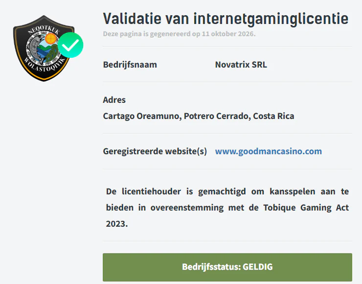 Goodman Casino licentievalidatie van Tobique Gaming met geldige bedrijfsstatus van Novatrix SRL en geregistreerde website goodmancasino.com